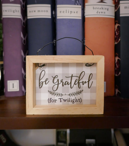 Twilight Inspired Home Decor - Wooden Grateful Frame